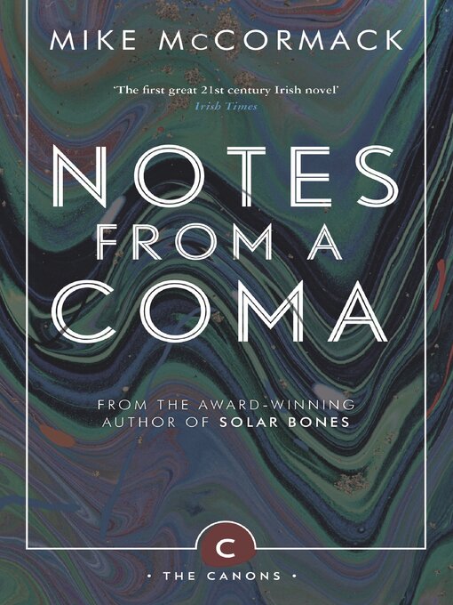 Title details for Notes from a Coma by Mike McCormack - Available